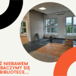 Już niebawem zobaczymy się  w bibliotece…