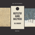 100. urodziny Krzysztofa Kamila Baczyńskiego