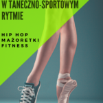 Wakacje w taneczno-sportowym rytmie