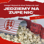 Wybierz się z nami do kina na „Zupę nic”!