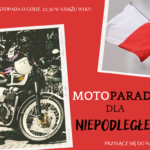 MOTOparada dla NIEPODLEGŁEJ!