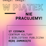 W piątek nie pracujemy!