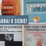 Zadbaj o siebie!