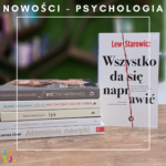 Nowości z… psychologii