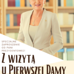 <strong>Z wizytą u Pierwszej Damy!</strong>