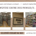 Wszystkie drogi w sobotę prowadzą do… biblioteki!