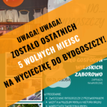 Ostatnie 5 miejsc na wycieczkę do Bydgoszczy!