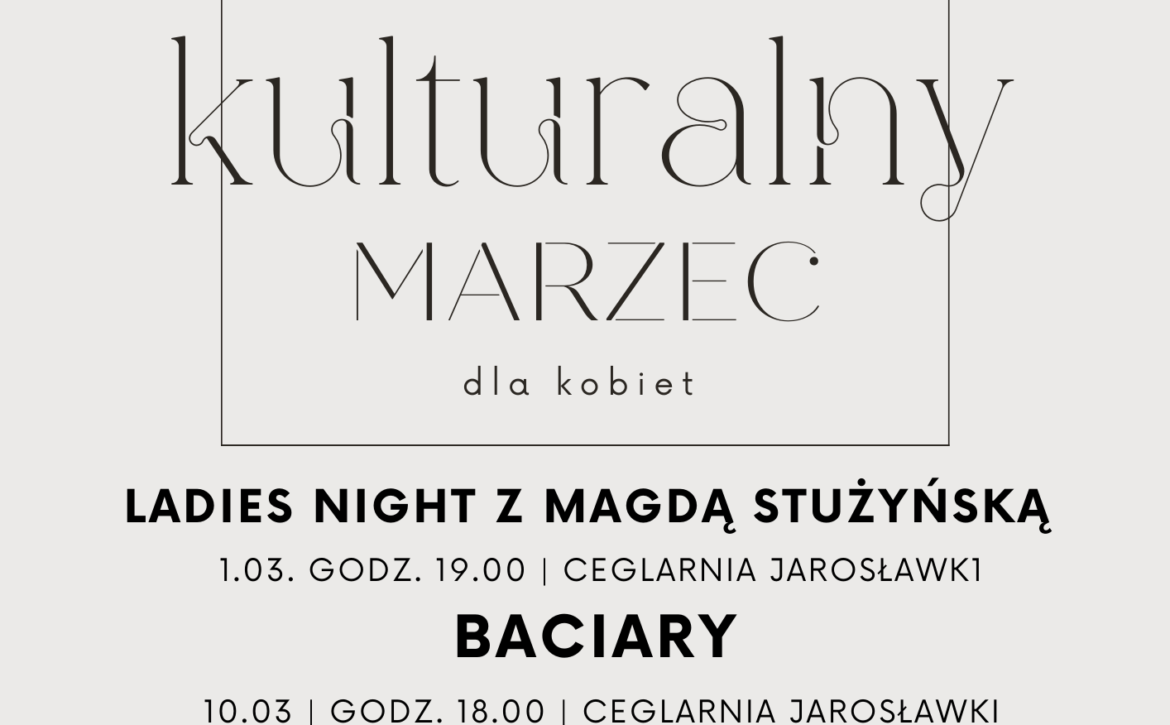 kulturalny marzec dla kobiet 2025