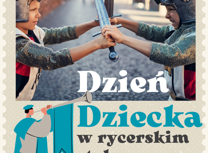 Dzień Dziecka w rycerskim styluuu