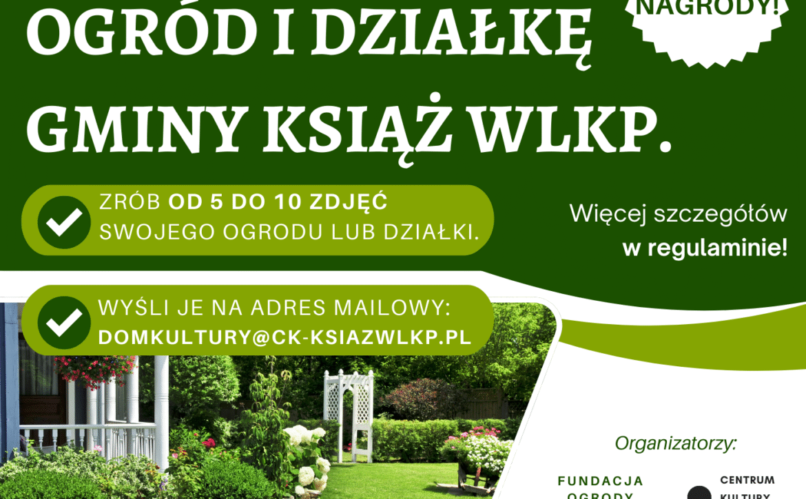 konkurs na najpięknijeszy ogród i działkę gminy Książ Wlkp.