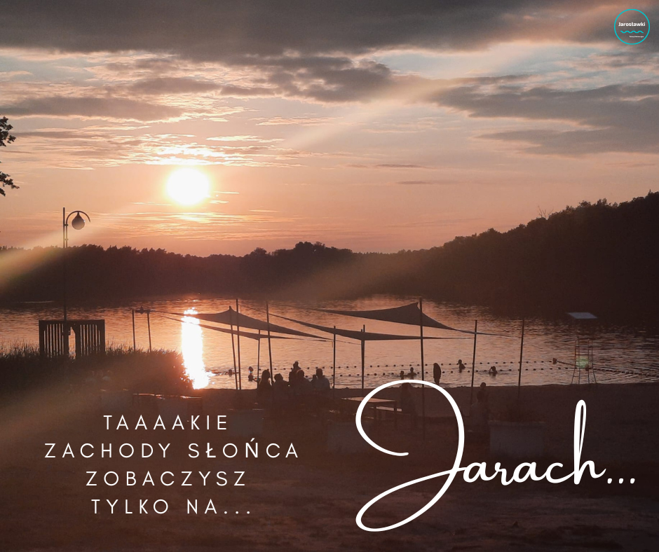 Najpiękniejsze zachody słońca są... na Jarach!