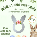 Zrób z nami wielkanocnego zajączka w bibliotece!