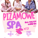Kto ma ochotę na piżamowe SPA dla małych kobietek?