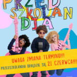 Przenosimy Przedszkolandię na 21 czerwca!