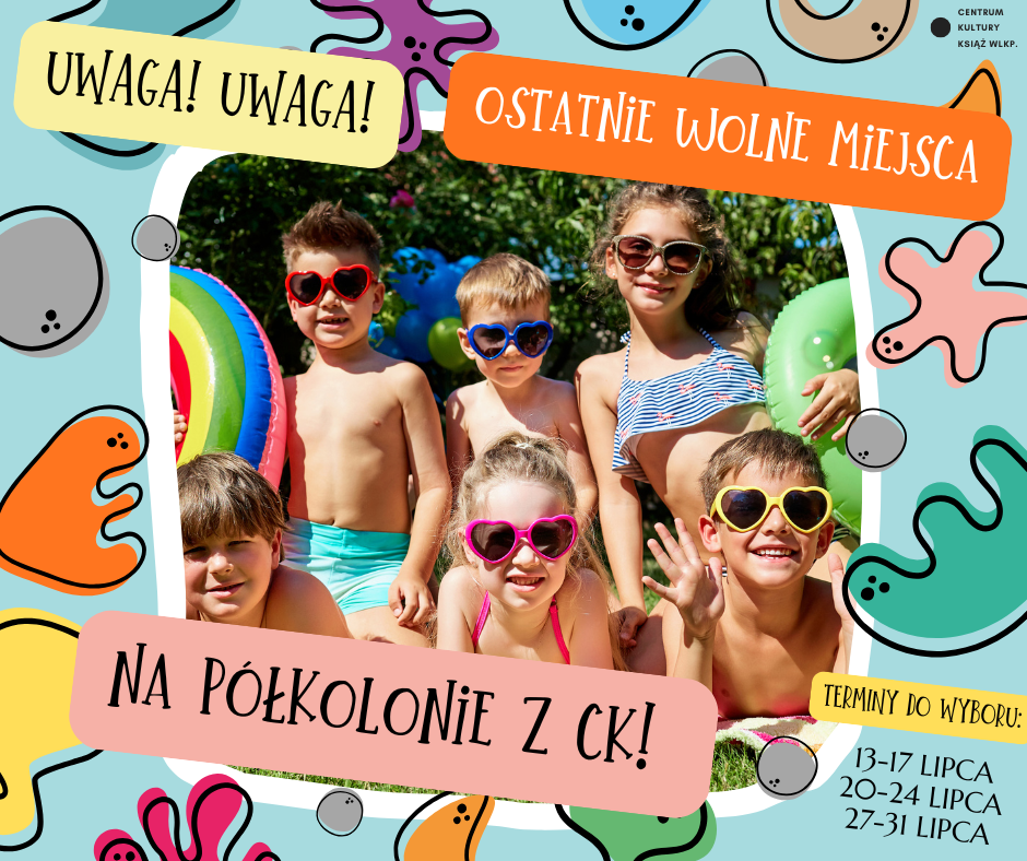 Ostatnie wolne miejsca na półkolonie z CK!