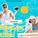 Łap najlepsze wakacyjne selfiaki w... Jarosławkach!
