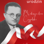 126. urodziny Maksymiliana Cygalskiego